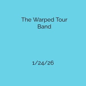 Flyer: The Warped Tour Band