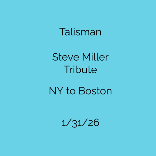 Talisman, Steve Miller Tribute,  NY to Boston - Flyer