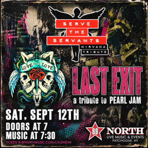 Flyer: Serve The Servants , Love Hate Love, & Last Exit