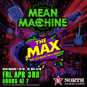 Flyer: Mean Machine & The Max