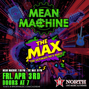 Flyer: Mean Machine & The Max