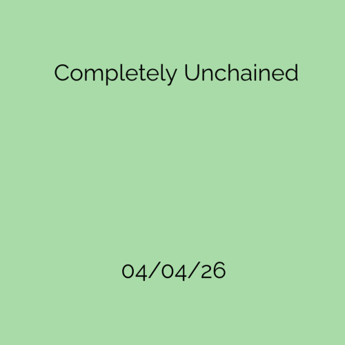 Completely Unchained - Flyer