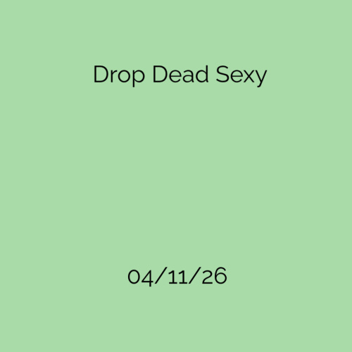 Drop Dead Sexy - Flyer