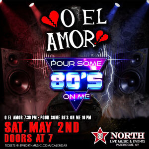 Flyer: O El Amor & Pour Some 80