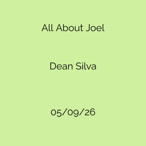 Flyer: All About Joel & Dean Silva