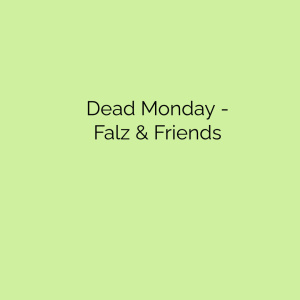 Flyer: Knot Dead Monday - Falz & Friends