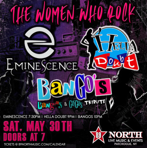 Flyer: The Women Who Rock - Eminescence, Hella Doubt , & Bangos