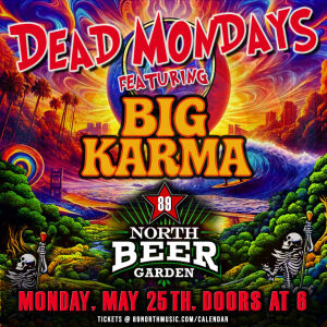 Flyer: Dead Mondays - Big Karma