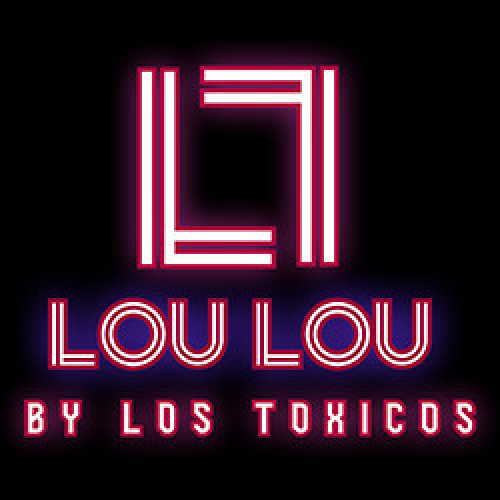 Weekdays at Lou Lou by Los Toxicos - Flyer