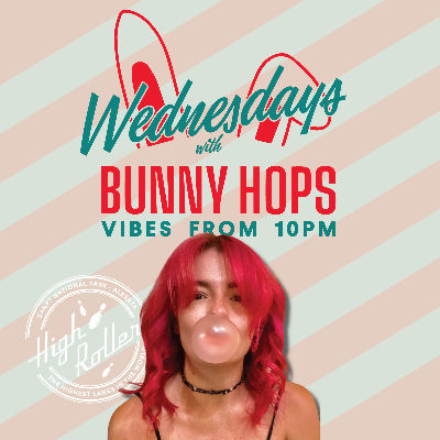 Wednesdays with DJ Bunny Hops, Wednesday, May 8th, 2024