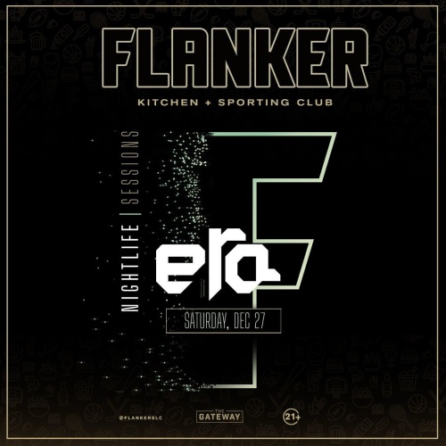 Flyer: The Flanker Bowl | Full Court Night | Nightlife Sessions: DJ ERA