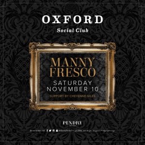 Oxford Social Club: Manny Fresco, Saturday, November 10th, 2018