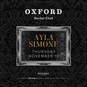 Oxford Social Club: Ayla Simone, Thursday, November 15th, 2018