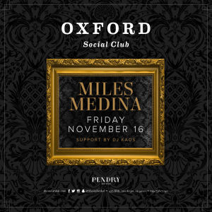 Oxford Social Club: Miles Medina, Friday, November 16th, 2018
