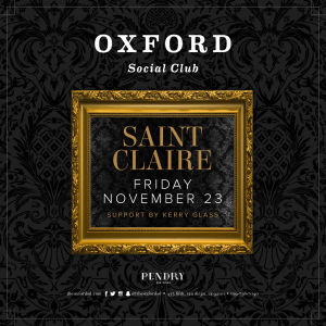 Oxford Social Club: Saint Claire, Friday, November 23rd, 2018