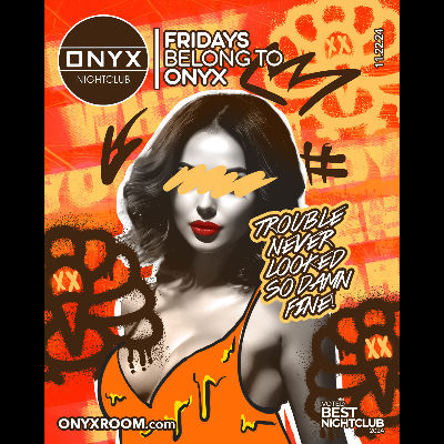 Fridays belong to Onyx Nightclub | November 22nd Event, Friday, November 22nd, 2024