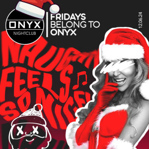 Fridays belong to Onyx Nightclub | December 6th Event, Friday, December 6th, 2024