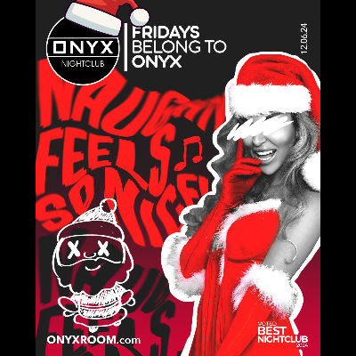 Fridays belong to Onyx Nightclub | December 6th Event, Friday, December 6th, 2024