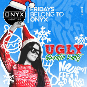 Fridays belong to Onyx Nightclub | December 20th Event, Friday, December 20th, 2024