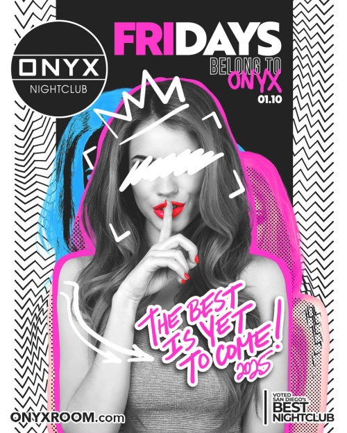 Fridays belong to Onyx Nightclub | January 10th Event - Onyx Room