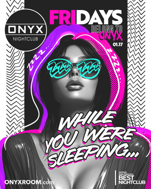 Fridays belong to Onyx Nightclub | January 17th Event - Onyx Room