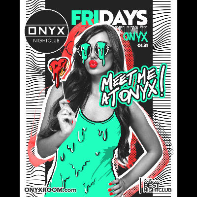 Fridays belong to Onyx Nightclub | January 31st Event, Friday, January 31st, 2025