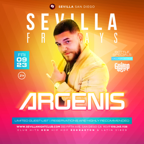 SEVILLA FRIDAYS WITH ARGENIS IN THE MIX - San Diego (SEVILLA)