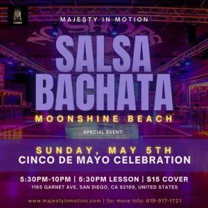 Cinco de Mayo Salsa Sunday with Majesty in Motion at Moonshine Beach, Sunday, May 5th, 2024