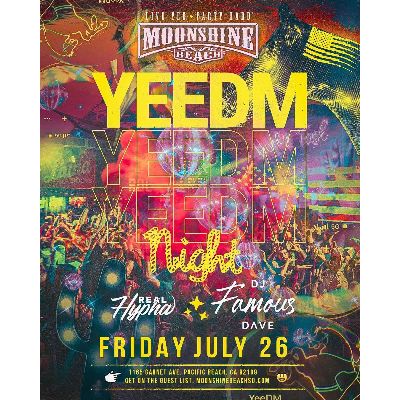 YEEDM Night with DJ Famous Dave and Real Hypha, Friday, July 26th, 2024
