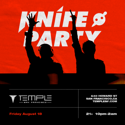 Knife Party at Temple SF at Temple Nightclub - Temple Nightclub