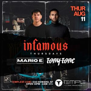 Infamous Thursdays w/ Mario E & TonyTone 