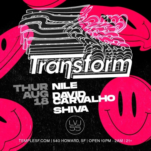 Transform w/ Nile, David Carvalho & Shiva @ LVL 55 - Temple Nightclub