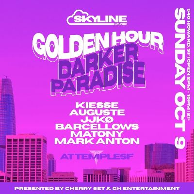 Golden Hour Darker Paradise @ The Skyline Lounge, Sunday, October 9th, 2022
