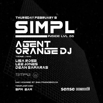 SIMPL: AGENT ORANGE DJ (Tronic Music / NYC) @ LVL 55, Thursday, February 9th, 2023