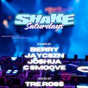 Flyer: SHAKE SATURDAYS
