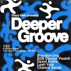 Flyer: Disco Fish Presents: Deeper Groove