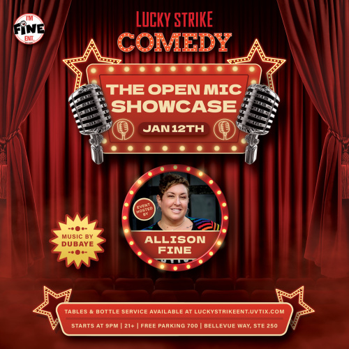 Lucky Strike Comedy - The Open Mic Showcase Hosted by Allison Fine - Lucky Strike Bellevue