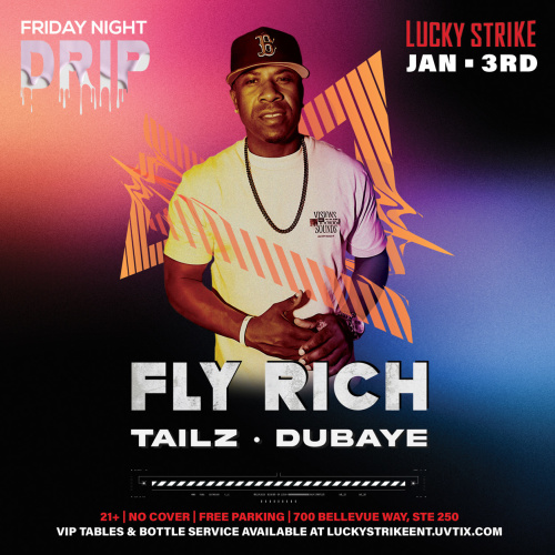 Friday Night Drip in the Lucky Lounge  with special guest Fly Rich  B2B Tailz & Dubaye - Lucky Strike Bellevue