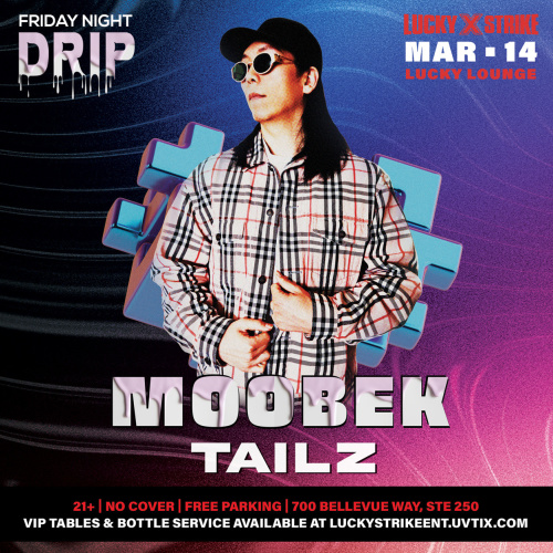 Friday Night Drip in the Lucky Lounge  with special guest Moobek - Lucky Strike Bellevue