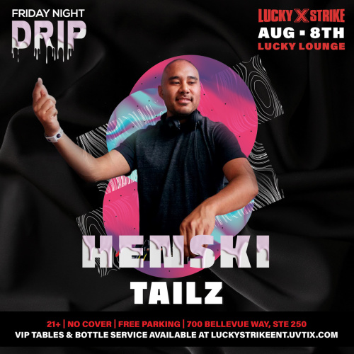 Lucky Strike Bellevue Presents - Friday Night Drip w/ special guest DJ Henski - Lucky Strike Bellevue