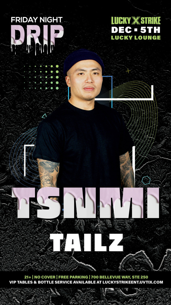 Friday Night Drip in the Lucky Lounge with special guest - TSNMI