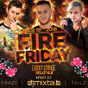 FIRE FRIDAYS, Friday, October 19th, 2018