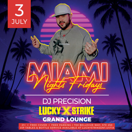 Miami Nights 4th of July Weekend Celebration with DJ Precision in the Grand Lounge - Lucky Strike Bellevue
