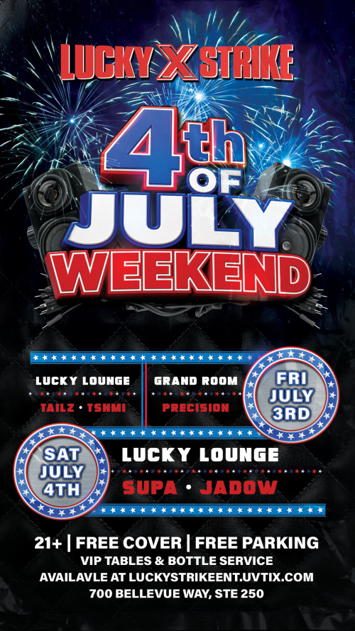 Supa Saturdays 4th of July Weekend Celebration with DJ Supagi & Jadow in the Lucky Lounge - Lucky Strike Bellevue