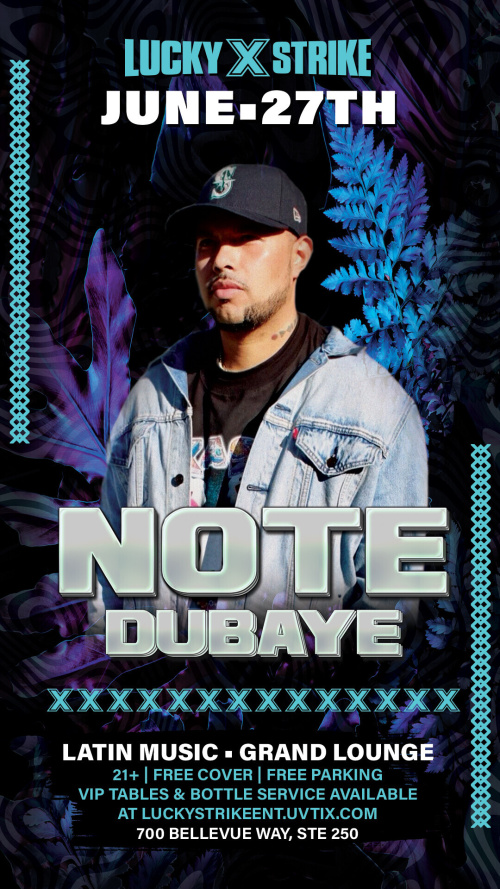 Latin Saturdays with DJ Note with DJ Dubaye in the Grand Lounge - Lucky Strike Bellevue