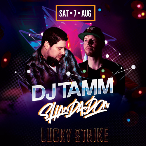 SATURDAY NIGHT WITH Dj Tamm & Dj Shan Da Don - Lucky Strike Bellevue