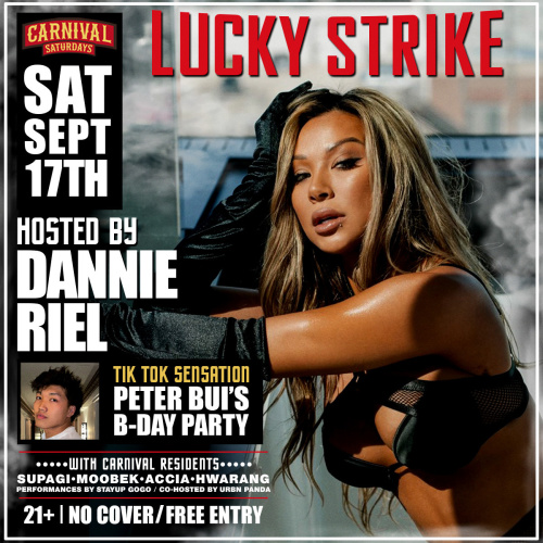 Carnival Saturdays featuring DANNIE RIEL - Peter BUI  Bday Bash  21+ No Cover Charge/Free Entry - Lucky Strike Bellevue