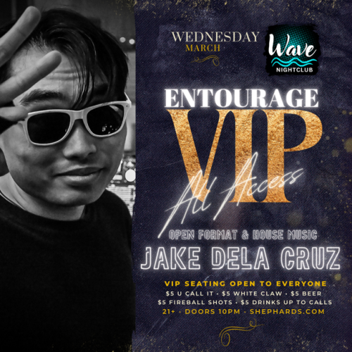 Jake De La Cruz Entourage Wednesdays! - Wave Nightclub