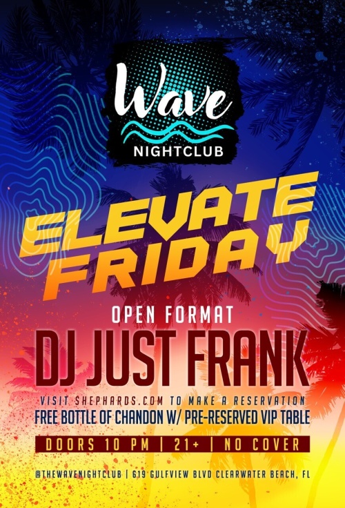 Just Frank Elevate Fridays 10p-230a - Wave Nightclub
