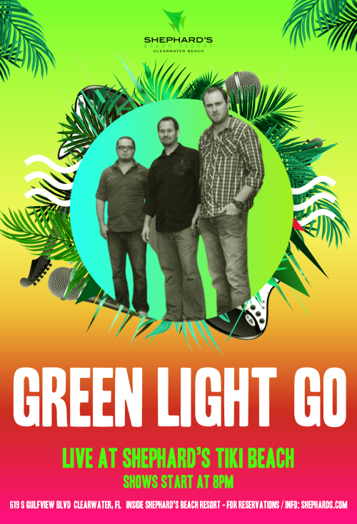 Green Light Go Band 8PM - 12AM - Tiki Beach